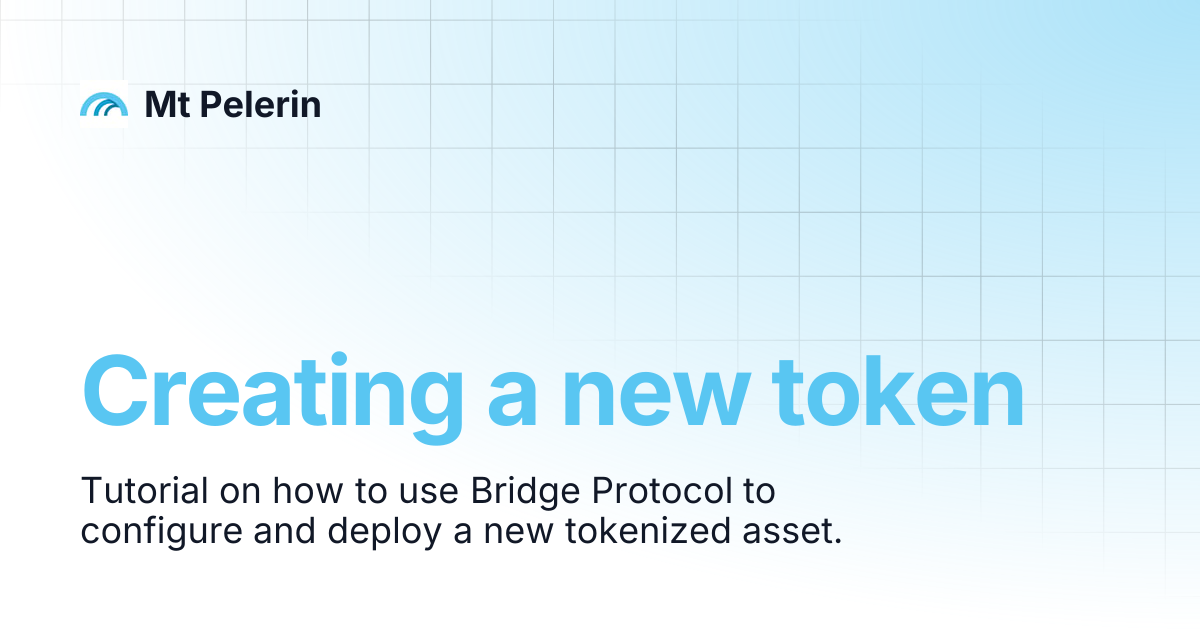 Creating a new token | Bridge Protocol | Mt Pelerin