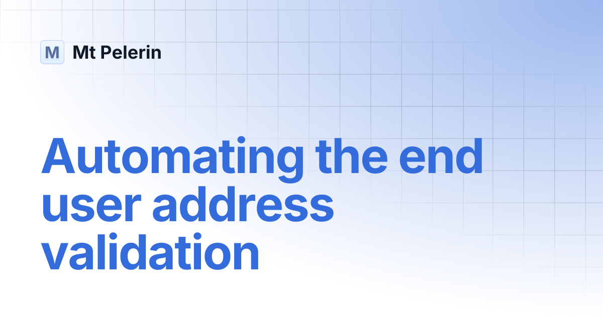Automating the end user address validation | Checkout payments | Mt Pelerin